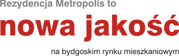 Nowa jakość Rezydencja Metropolis